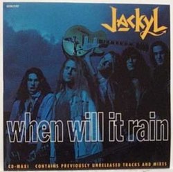 When Will It Rain / Walkin Change By Jackyl (1993-07-13)
