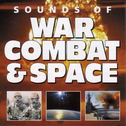 Sounds of War, Combat, & Space
