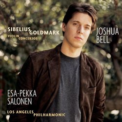 Joshua Bell ~ Sibelius · Goldmark - Violin Concertos / Los Angeles Philharmonic · Salonen