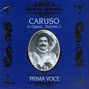 Prima Voce: Caruso in Opera, Vol. 2