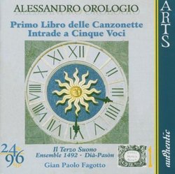 Orologio: Primo Libro delle Canzonette a tre Voci (1593) / Intrade a Cinque Voci (1597)