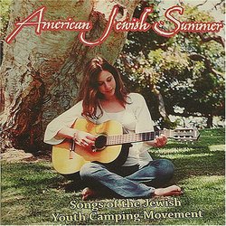American Jewish Summer: Songs of the Jewish Youth Camping Movement