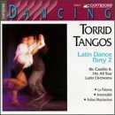 Torrid Tangos: Latin Dance Party 2