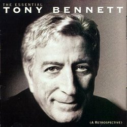 The Essential Tony Bennett (A Retrospective)
