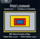 Witold Lutoslawski: Symphony No. 3; Chantefleurs et Chantefables