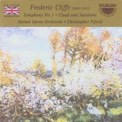 Frederic Cliffe: Symphony No. 1; Cloud and Sunshine