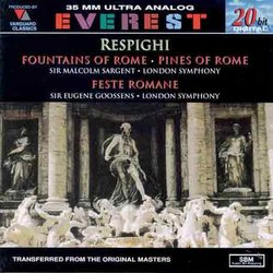 Respighi: The Fountains Of Rome/The Pines Of Rome/Feste Romane