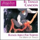 Birth Of Tango: Songs From Buenos Aires