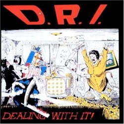 Dealing With It by DRI (1992-05-13)