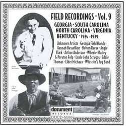 Field Recordings, Vol. 9: Georgia, North Carolina, South Carolina, Virginia, Kentucky (1924-1939)