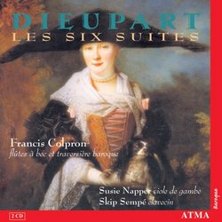 Dieupart: Les Six Suites for Flute & bc / Colpron (2 CDs)