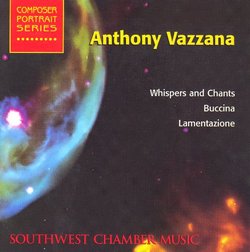 Southwest Chamber Music Composer Portrait Series: Anthony Vazzana - Whispers and Chants, Buccina, and Lamentazione