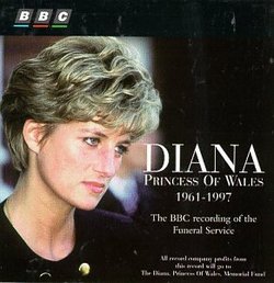 Diana, Princess of Wales, 1961-1997: The BBC Recording of the Funeral Service
