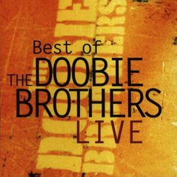 Best Of The Doobie Brothers Live [ENHANCED CD]