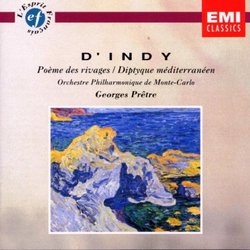 D'Indy: Poeme Des Rivages, Diptyque Mediterraneen