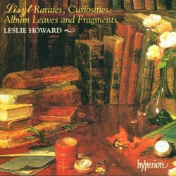 Liszt: Rarities, Curiosities, Album Leaves and Fragments