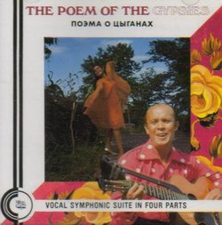 The Poem of the Gypsies - Vocal Symphonic Suite in Four Parts by Viacheslav Grokhovsky