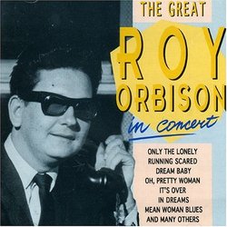 The Great Roy Orbison: In Concert
