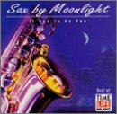 Sax By Moonlight: It Had to Be You