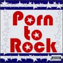Porn to Rock