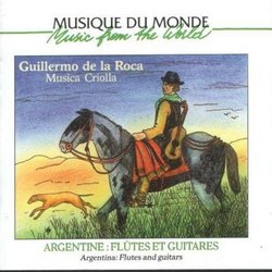 Musica Criolla: Argentina - Flutes and Guitars