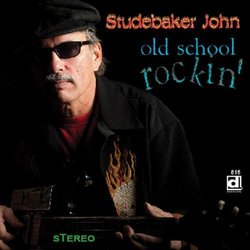 Old School Rockin' by Studebaker John (2012-02-21)