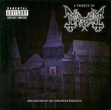 Tribute to Mayhem: Originators of Northern Darkness