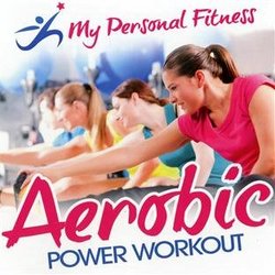My Personal Fitness: Aerobic Power Workout