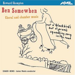 Howard Skempton: Ben Somewhen - Choral & Chamber Music