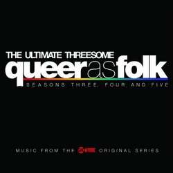 Queer as Folk: Ultimate Threesome - Seasons 3, 4, 5