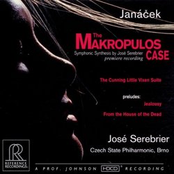 Leos Janacek: The Makropoulos Case (suite of orchestral music compiled by Serebrier); Suite from The Cunning Little Vixen; Preludes from Jealousy and From the House of the Dead