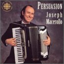 Persuasion - The Contemporary Accordion / Joseph Macerollo (CBC)