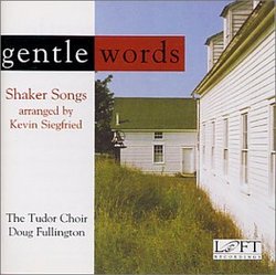 Gentle Words: Shaker Songs Arranged by Kevin Siegfried