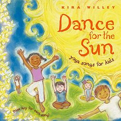 Dance for the Sun: Yoga Songs for Kids
