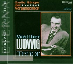 Große Sänger der Vergangenheit: Walter Ludwig