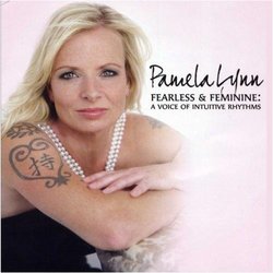 Fearless and Feminine: A Voice of Intuitive Rhythms