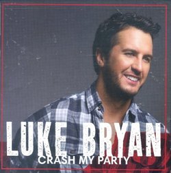 Crash My Party (Deluxe Edition ? 4 Bonus Tracks)