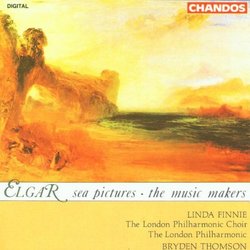 Elgar: Sea Pictures; The Music Makers