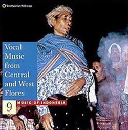 Music Of Indonesia 9: Vocal Music Of Central And West Flores