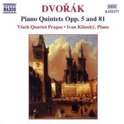 Dvorak: Piano Quintets Opp 5 & 81