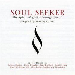Soul Seeker: The Spirit of Gentle Lounge Music