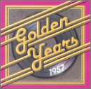 Golden Years: 1957