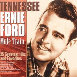 Mule Train: 25 Greatest Hits & Favorites