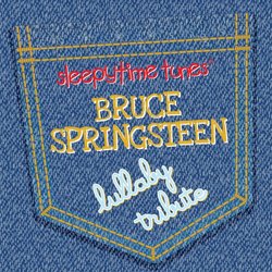 Sleepytime Tunes: Bruce Springsteen Lullaby