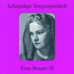 Lebendige Vergangenheit: Erna Berger III