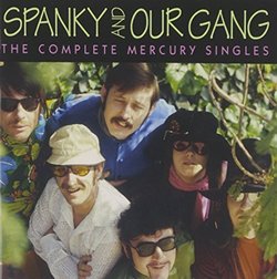 The Complete Mercury Singles by Spanky and our Gang (2014-07-01)