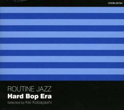 Routine Jazz: Hard Bop Era