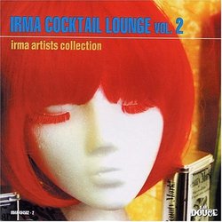 Irma Cocktail Lounge:Vol 02