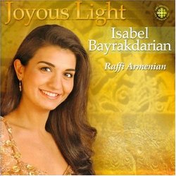 Isabel Bayrakdarian ~ Joyous Light