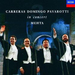 Carreras · Domingo · Pavarotti: The Three Tenors in Concert / Mehta